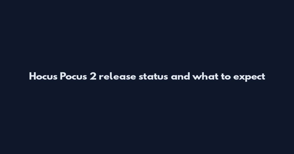 Hocus Pocus 2 release status and what to expect