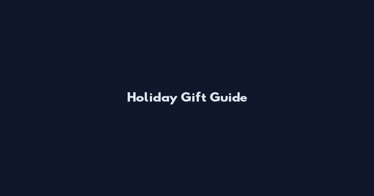 Holiday Gift Guide