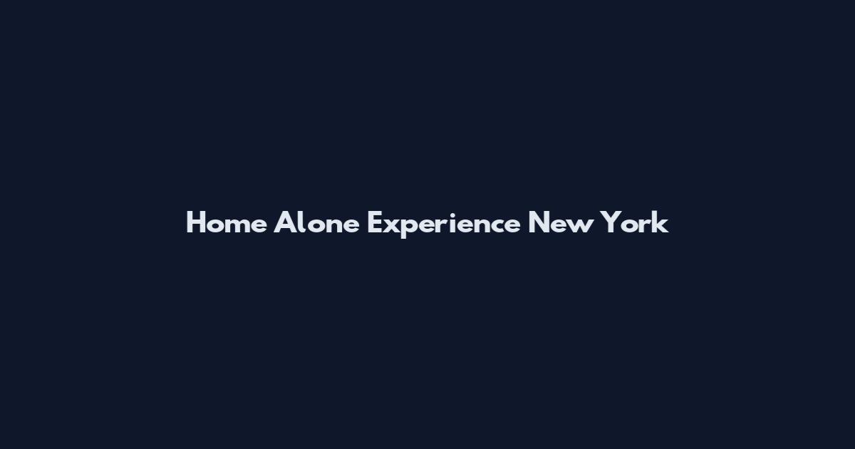 Home Alone Experience New York
