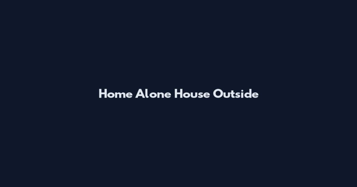 Home Alone House Outside