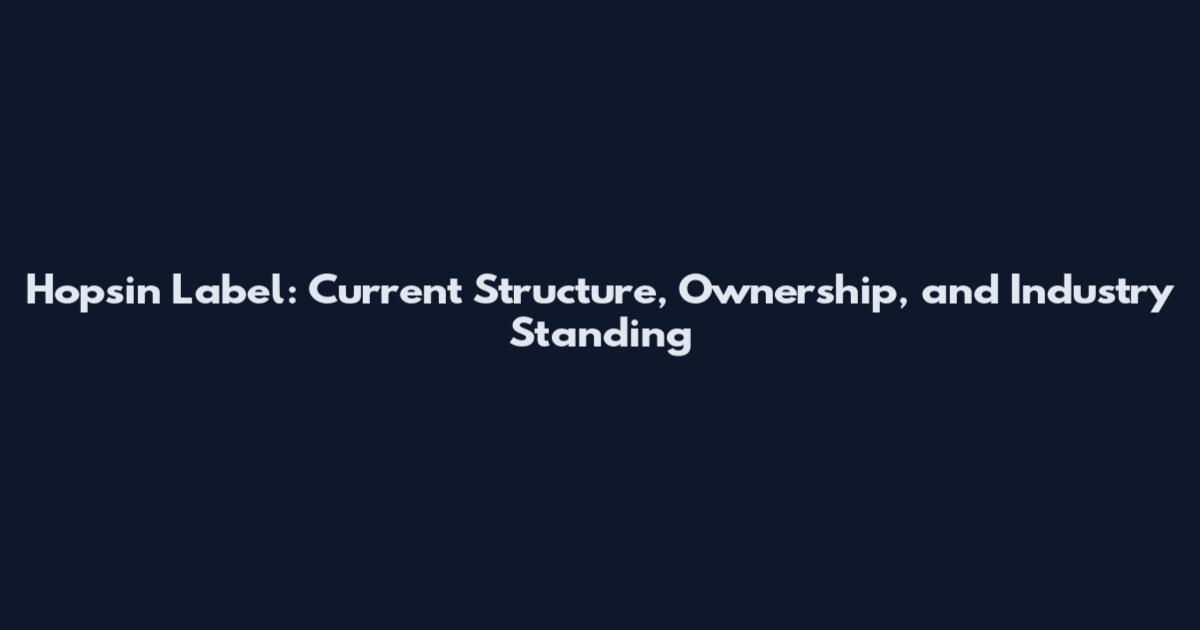Hopsin Label: Current Structure, Ownership, and Industry Standing