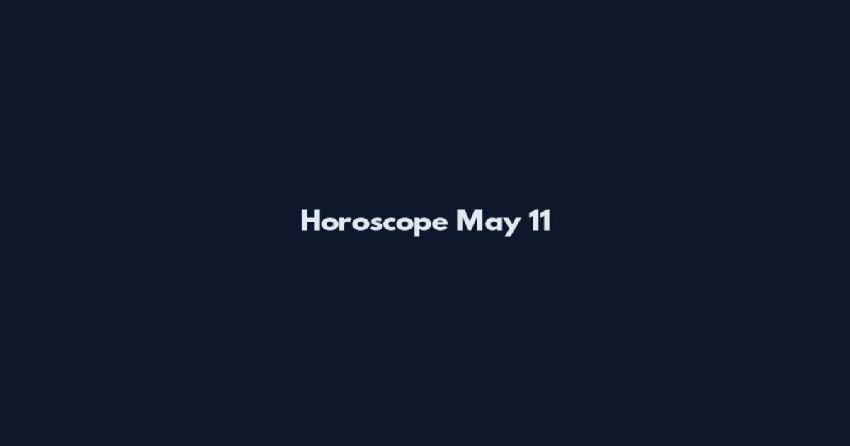 Horoscope May 11