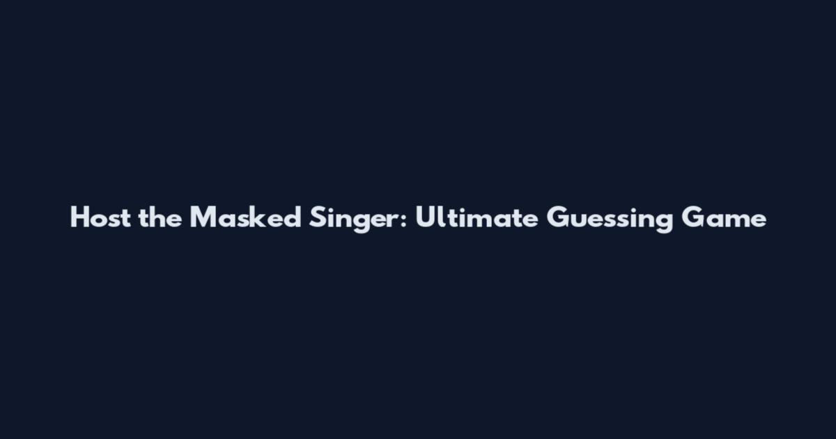 Host the Masked Singer: Ultimate Guessing Game