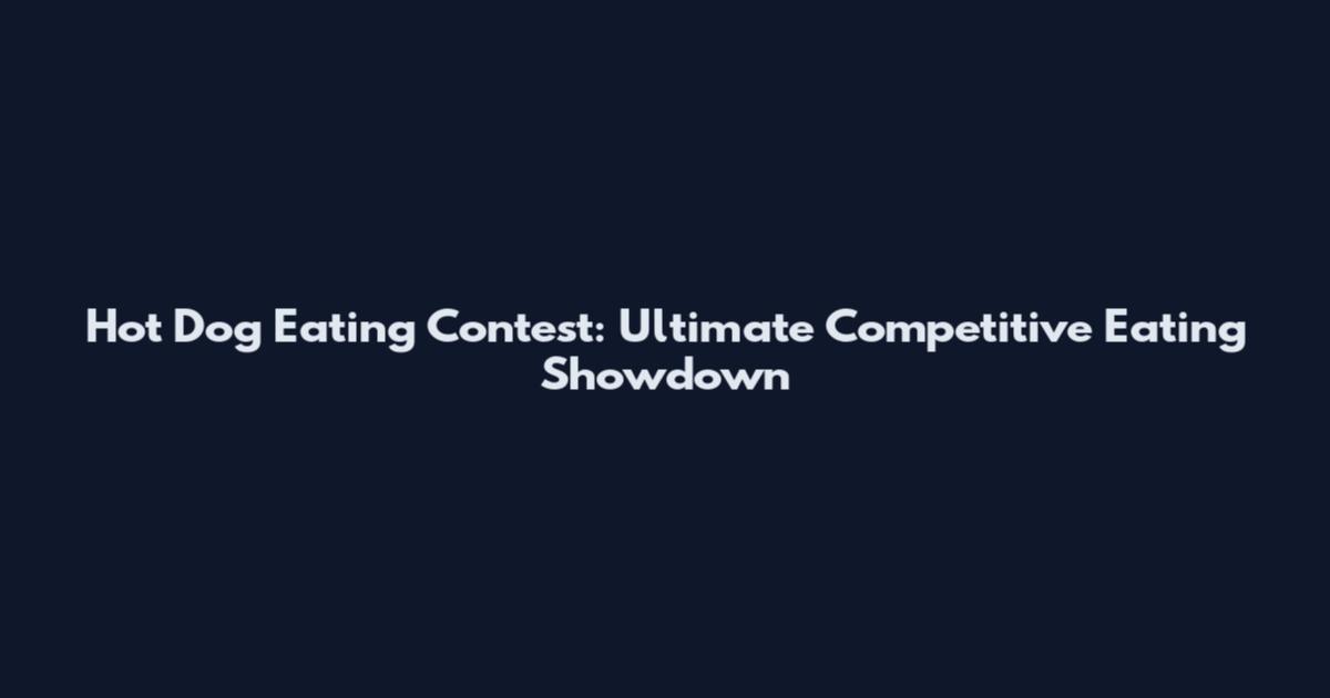 Hot Dog Eating Contest: Ultimate Competitive Eating Showdown