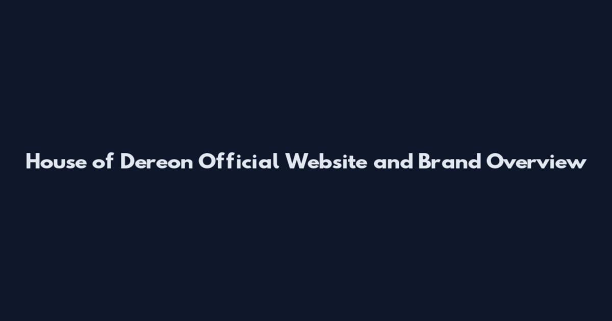 House of Dereon Official Website and Brand Overview