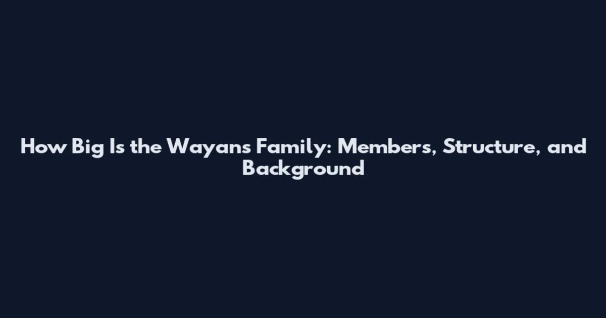 How Big Is the Wayans Family: Members, Structure, and Background
