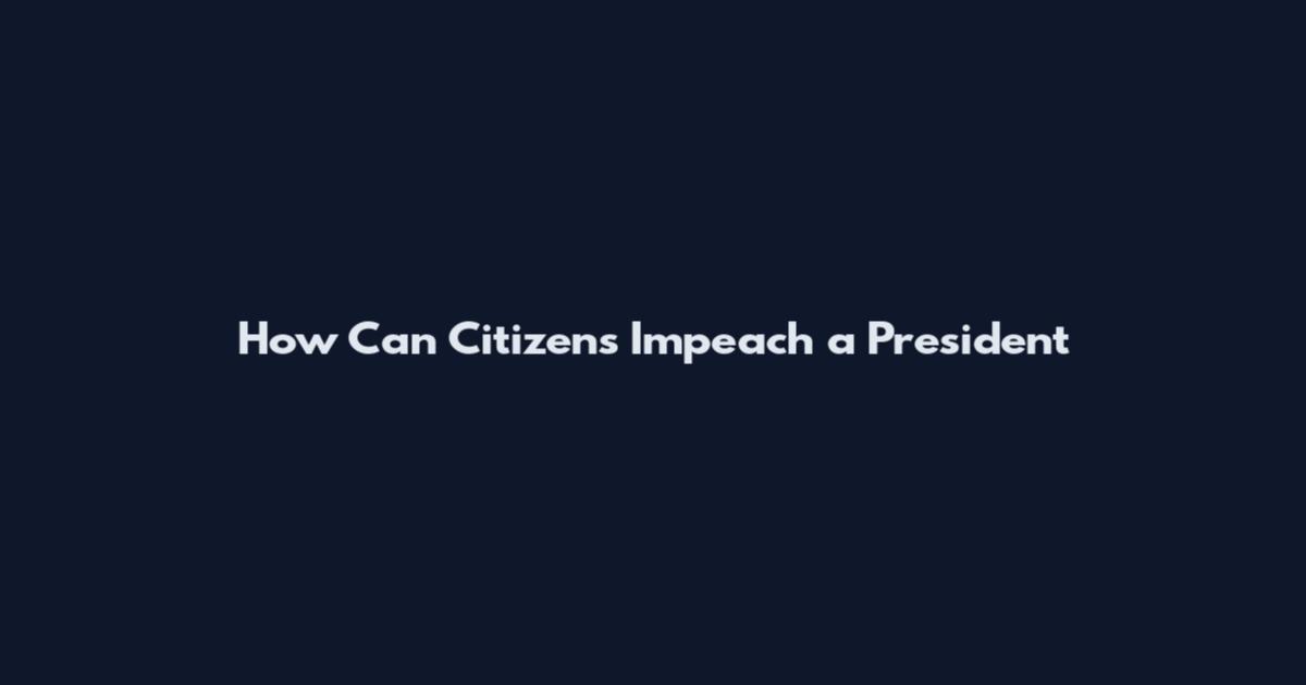 How Can Citizens Impeach a President
