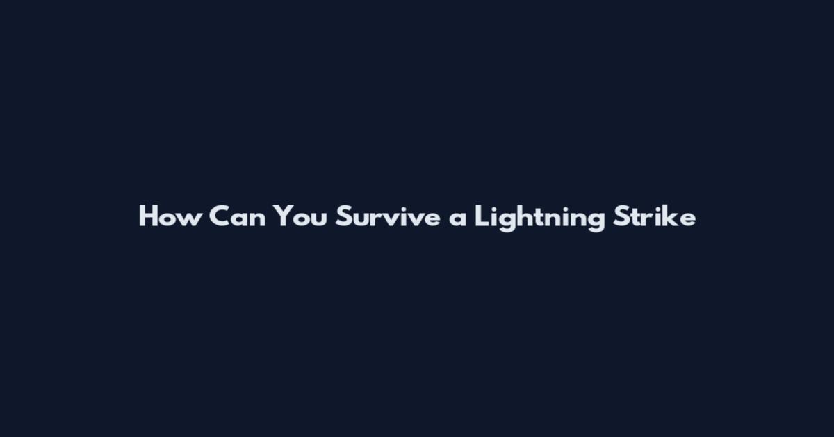 How Can You Survive a Lightning Strike