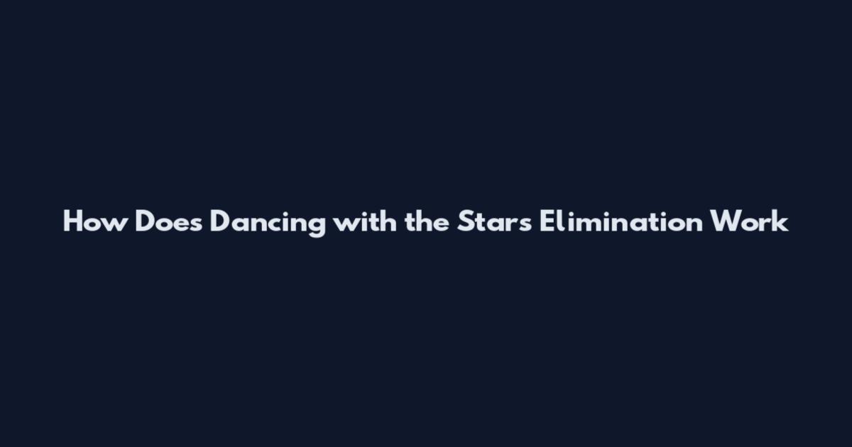 How Does Dancing with the Stars Elimination Work