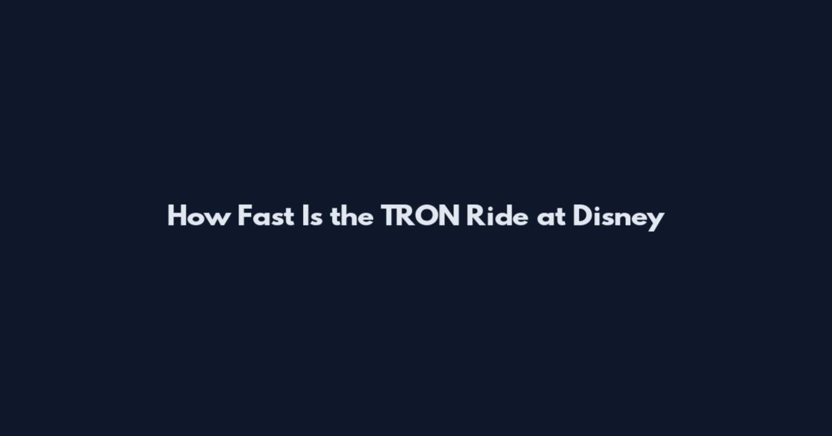 How Fast Is the TRON Ride at Disney