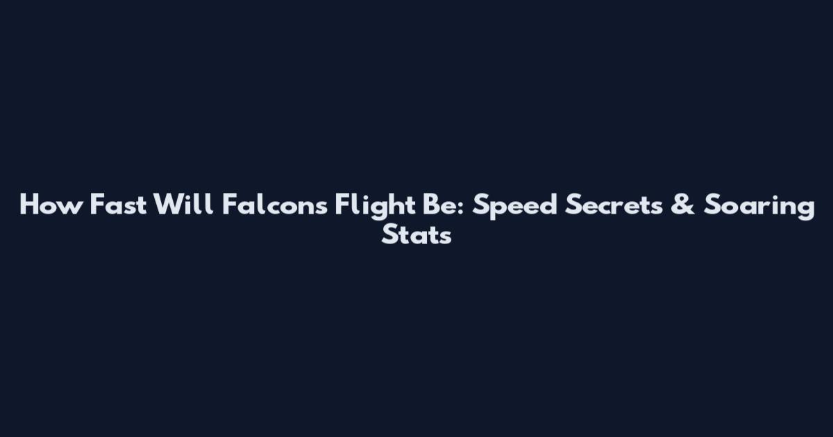 How Fast Will Falcon's Flight Be: Speed Secrets & Soaring Stats