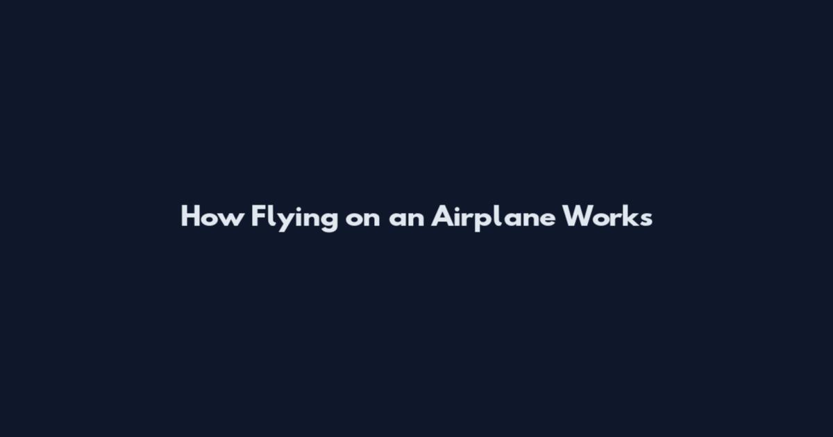 How Flying on an Airplane Works