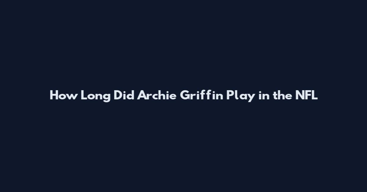How Long Did Archie Griffin Play in the NFL