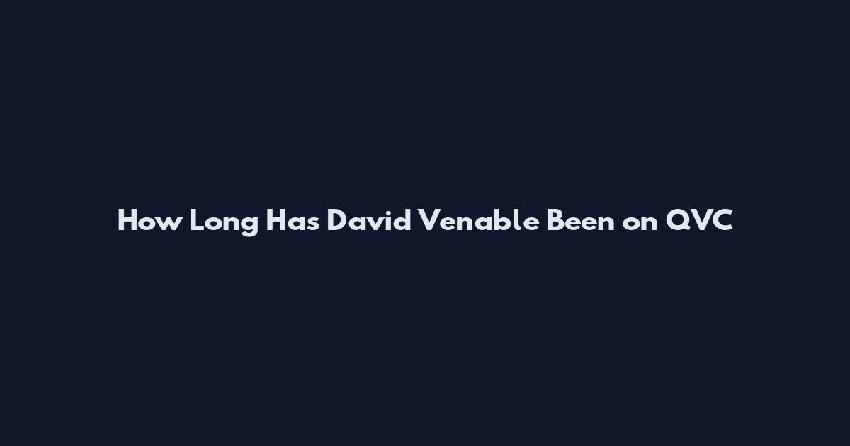 How Long Has David Venable Been on QVC