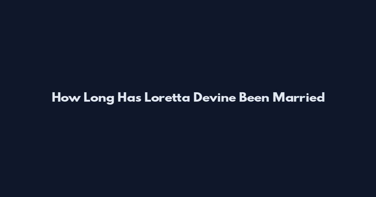 How Long Has Loretta Devine Been Married
