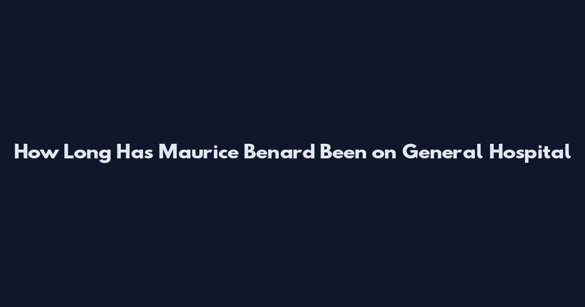 How Long Has Maurice Benard Been on General Hospital