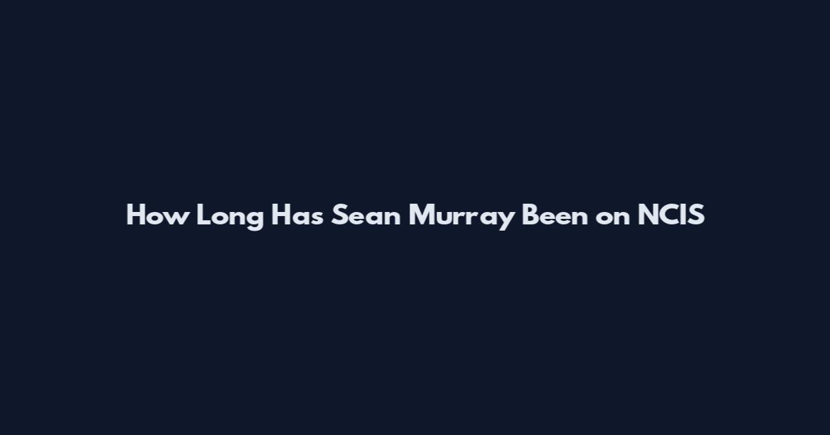 How Long Has Sean Murray Been on NCIS