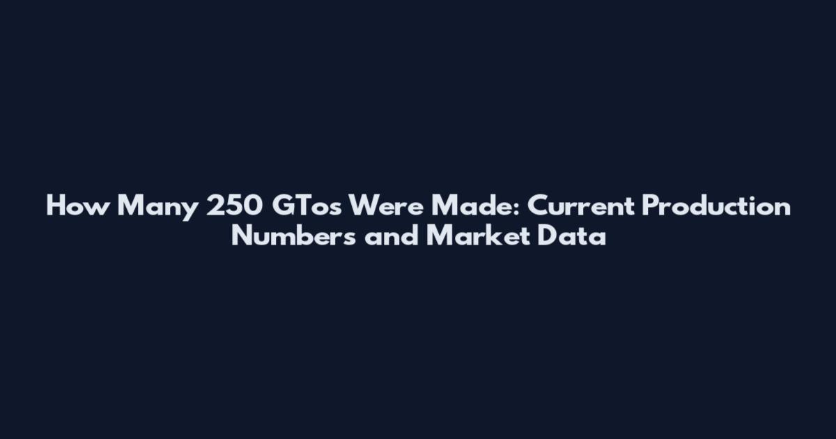 How Many 250 GTos Were Made: Current Production Numbers and Market Data