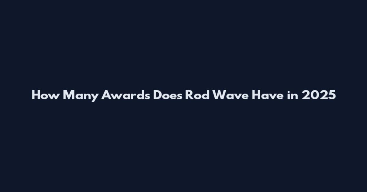 How Many Awards Does Rod Wave Have in 2025