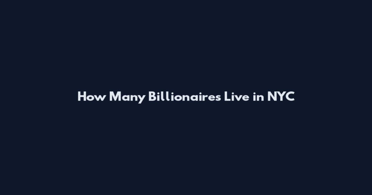 How Many Billionaires Live in NYC