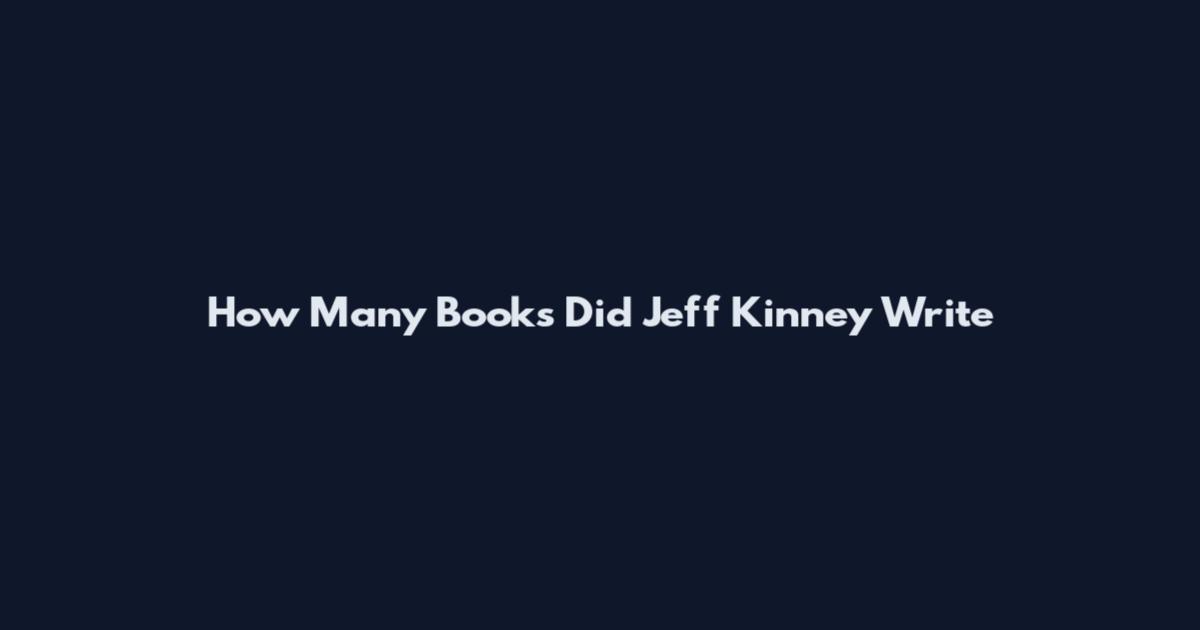 How Many Books Did Jeff Kinney Write
