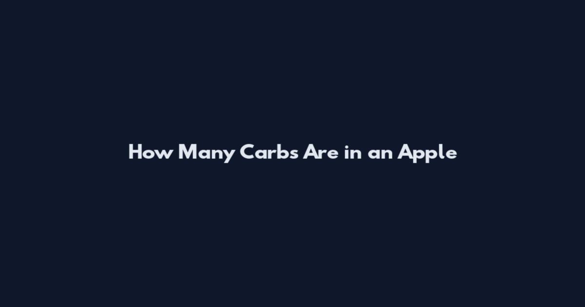 How Many Carbs Are in an Apple