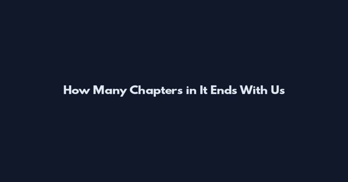 How Many Chapters in It Ends With Us