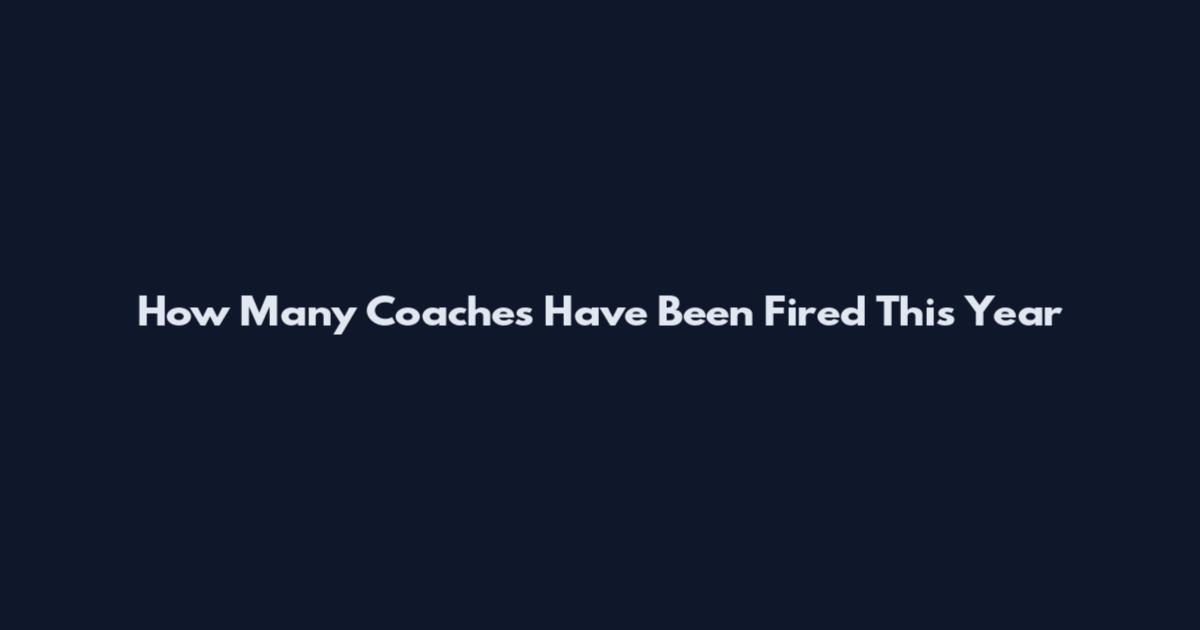 How Many Coaches Have Been Fired This Year