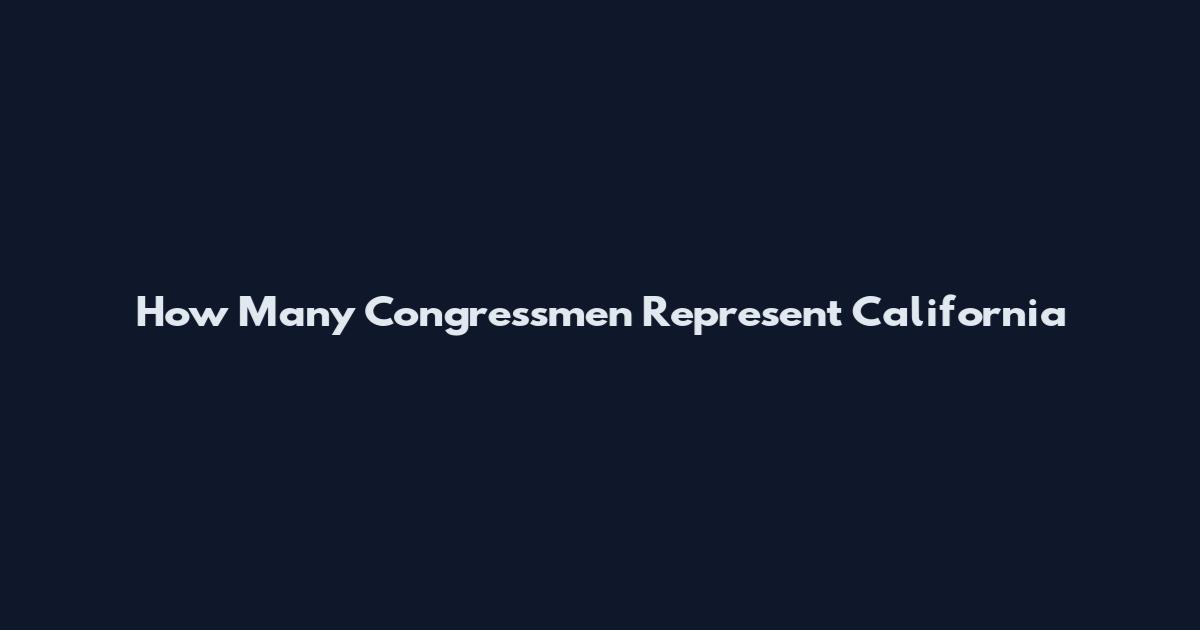 How Many Congressmen Represent California