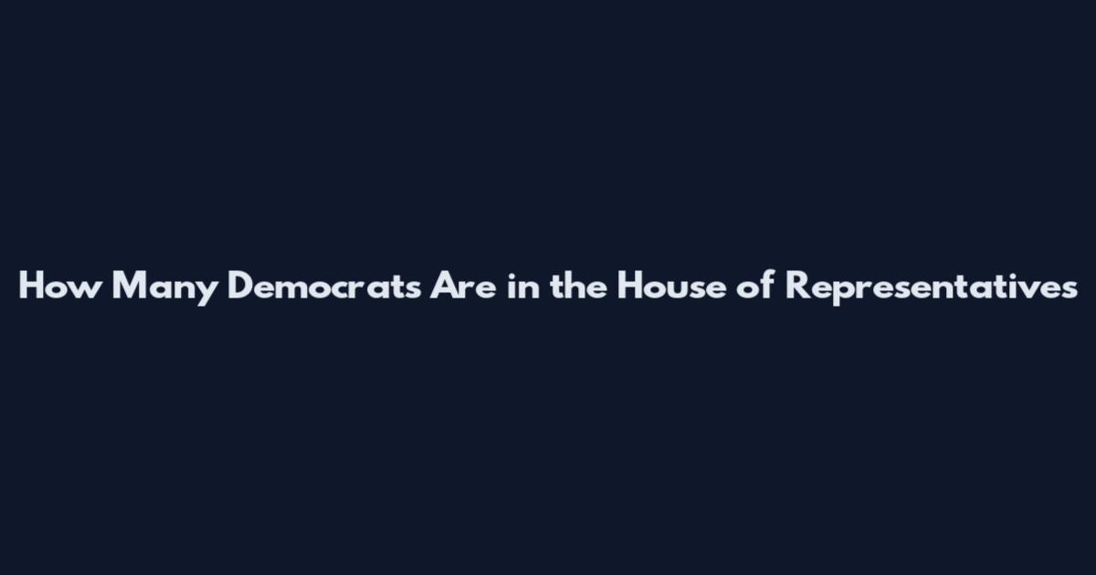 How Many Democrats Are in the House of Representatives