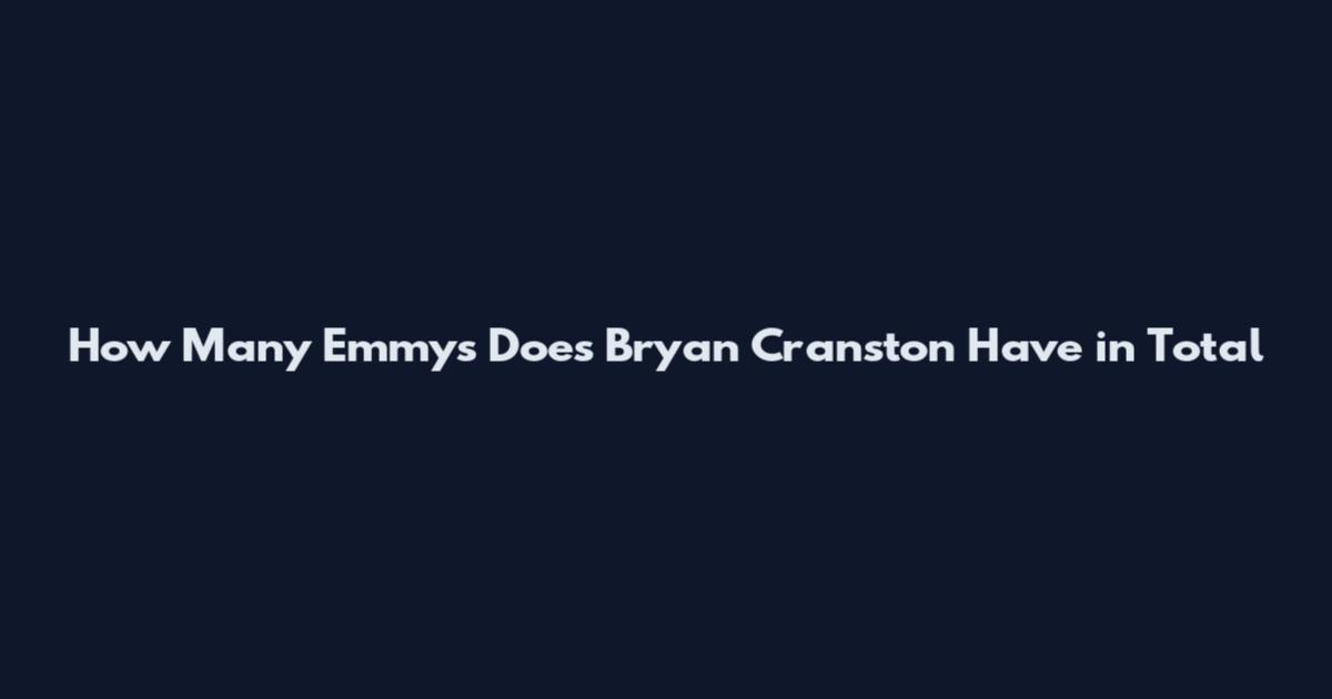 How Many Emmys Does Bryan Cranston Have in Total