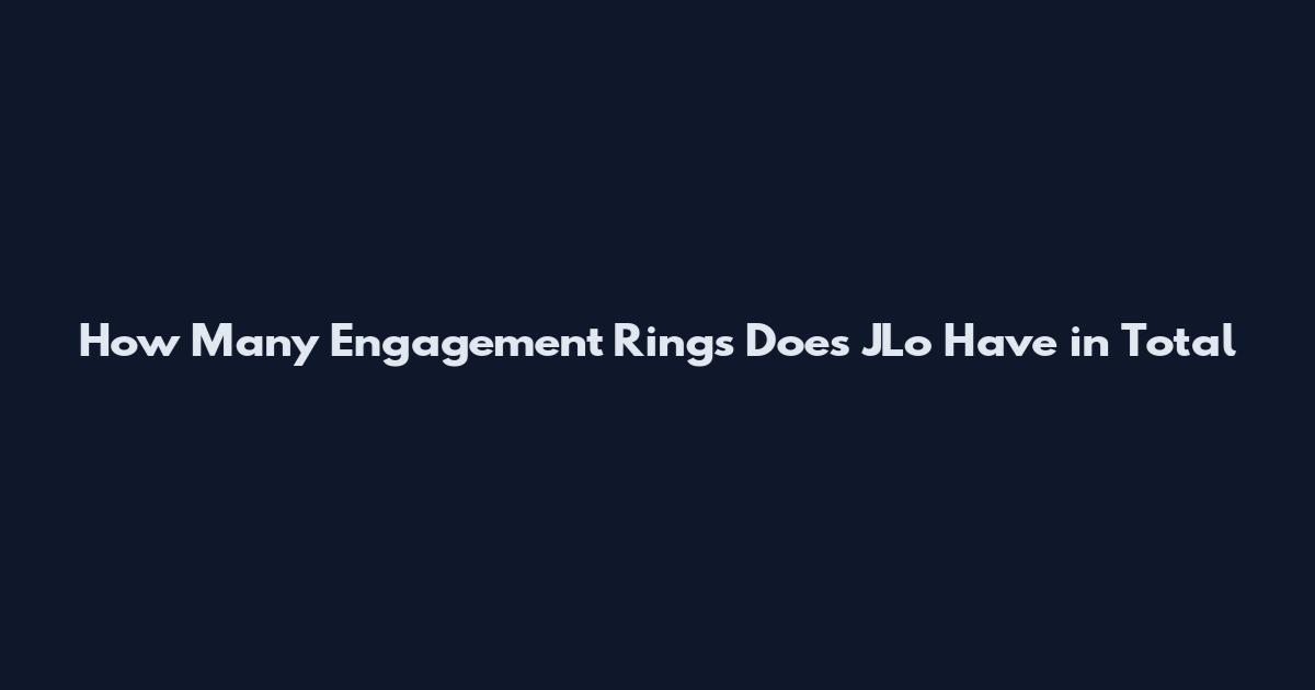 How Many Engagement Rings Does JLo Have in Total