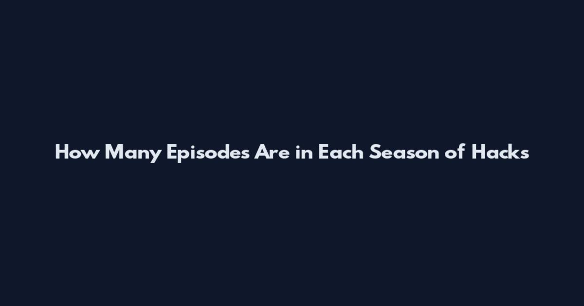 How Many Episodes Are in Each Season of Hacks