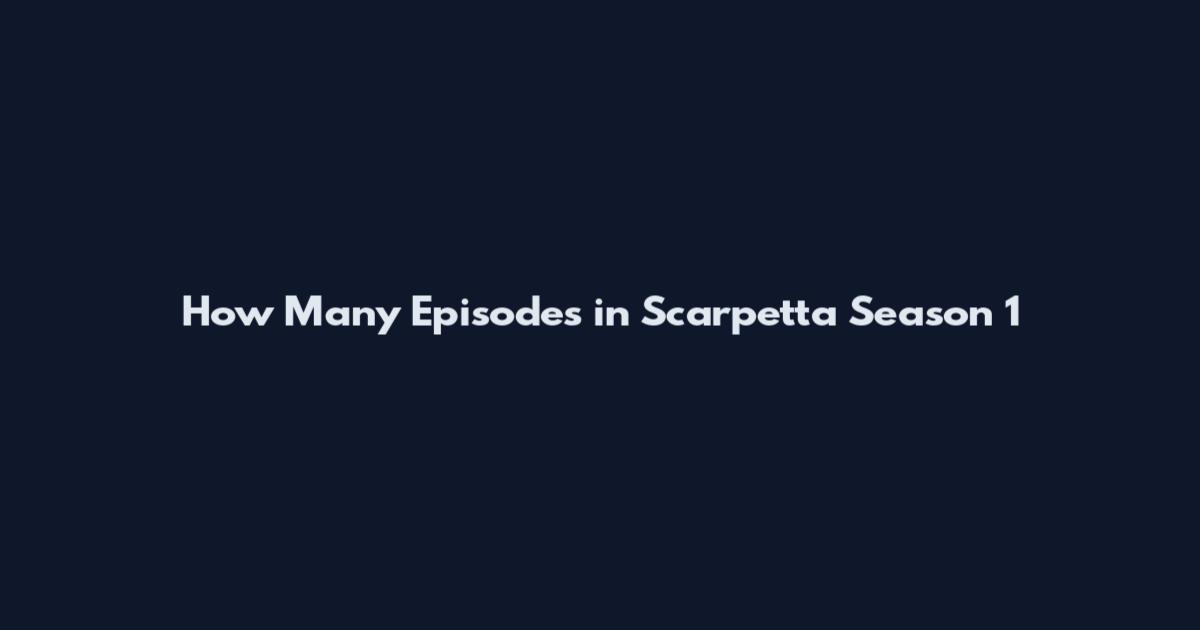 How Many Episodes in Scarpetta Season 1