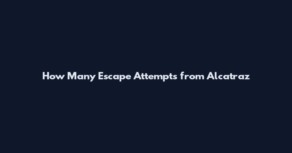 How Many Escape Attempts from Alcatraz