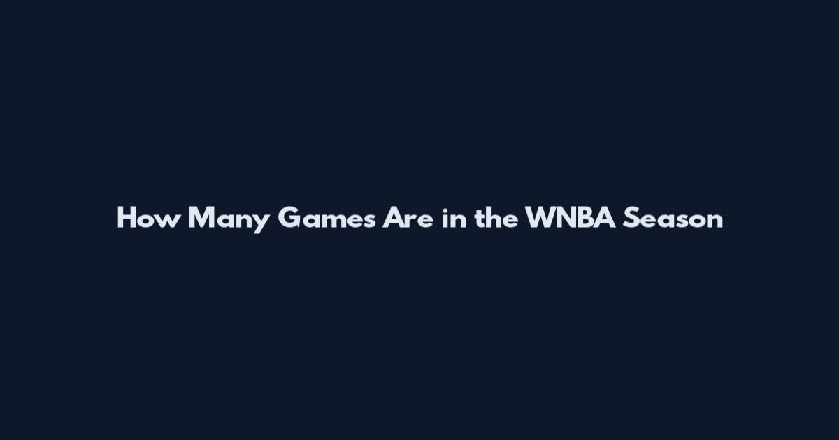 How Many Games Are in the WNBA Season