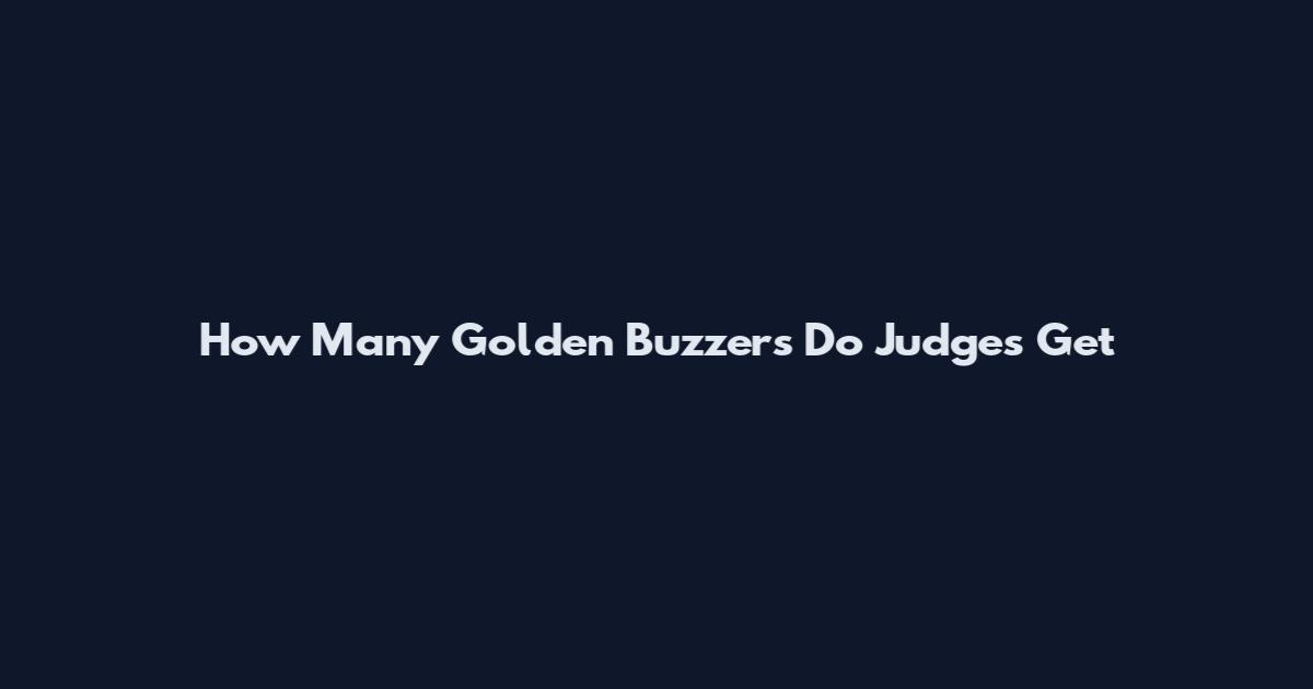 How Many Golden Buzzers Do Judges Get