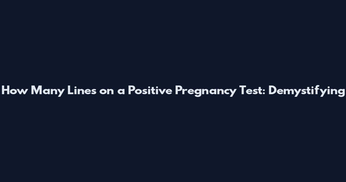 How Many Lines on a Positive Pregnancy Test: Demystifying