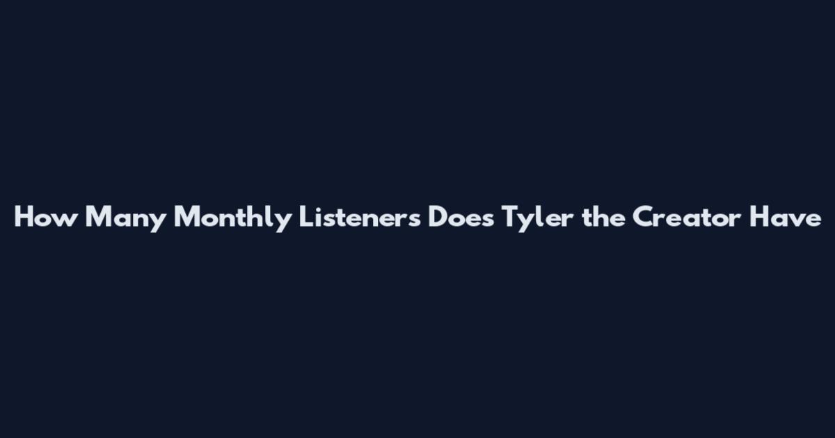 How Many Monthly Listeners Does Tyler the Creator Have