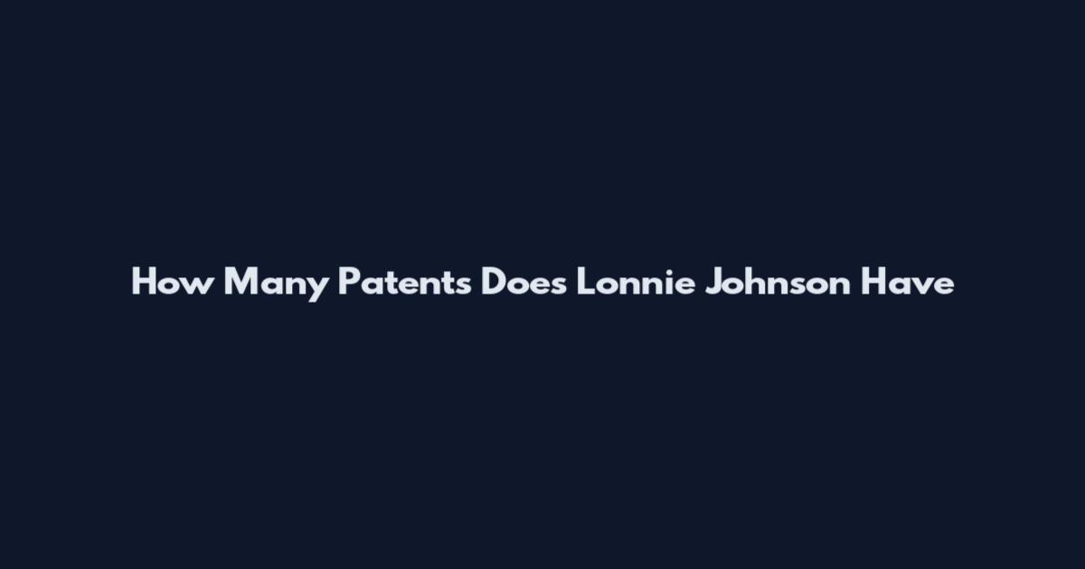 How Many Patents Does Lonnie Johnson Have