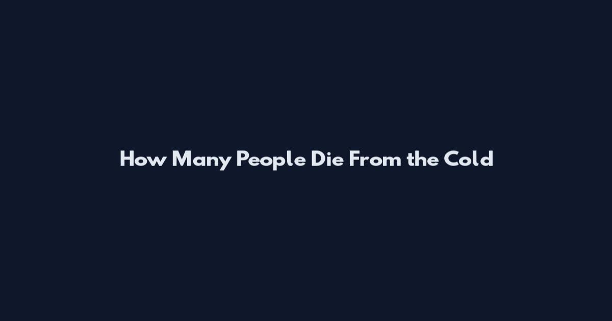 How Many People Die From the Cold