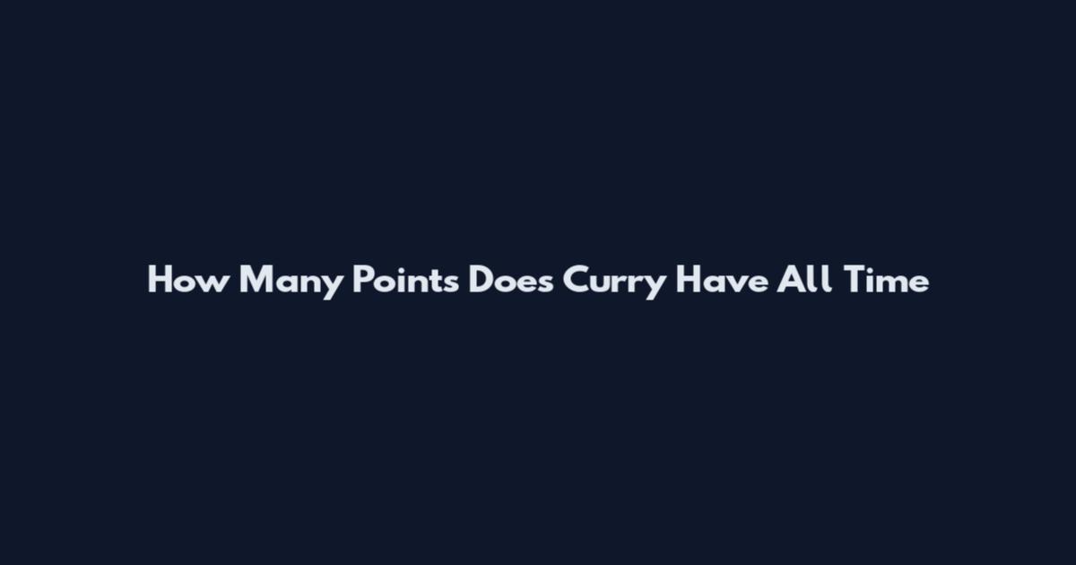 How Many Points Does Curry Have All Time