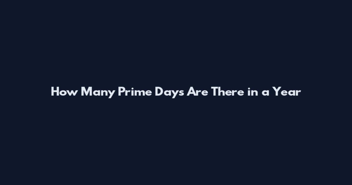How Many Prime Days Are There in a Year