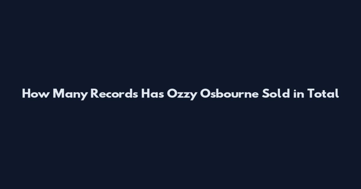 How Many Records Has Ozzy Osbourne Sold in Total