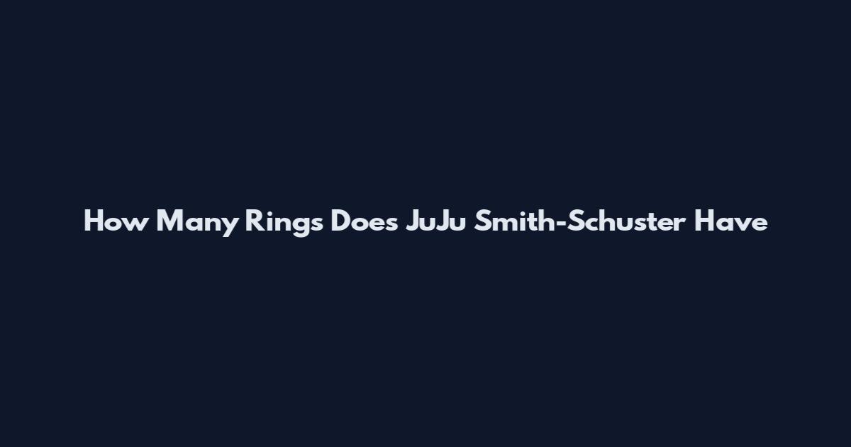 How Many Rings Does JuJu Smith-Schuster Have