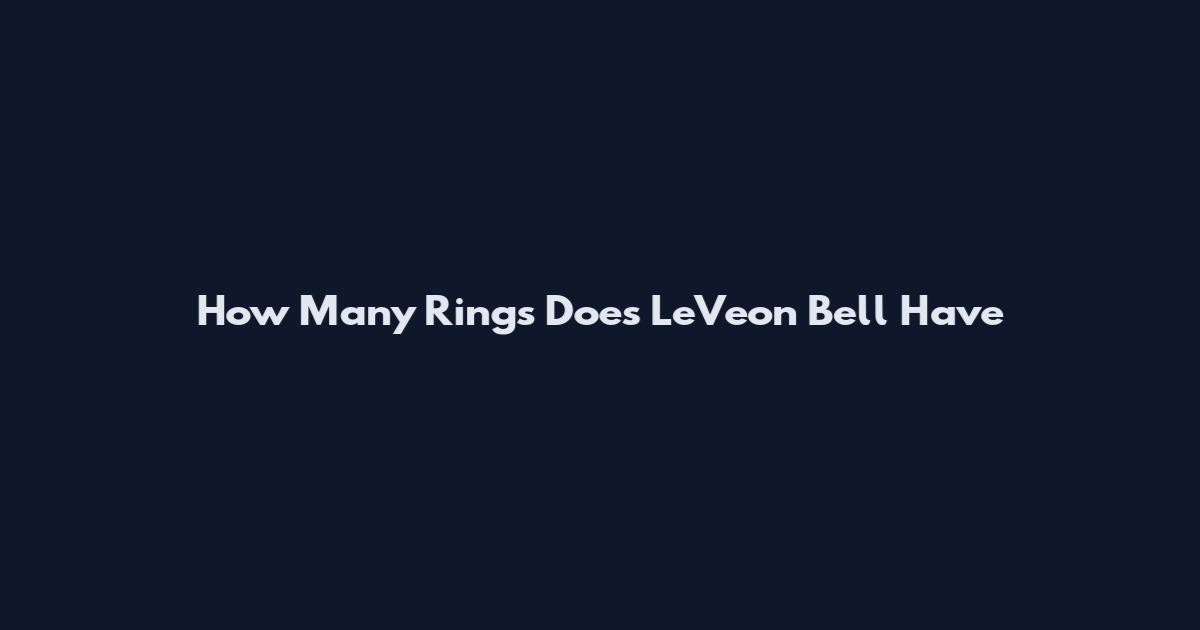 How Many Rings Does Le'Veon Bell Have