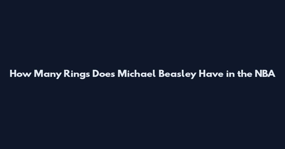 How Many Rings Does Michael Beasley Have in the NBA
