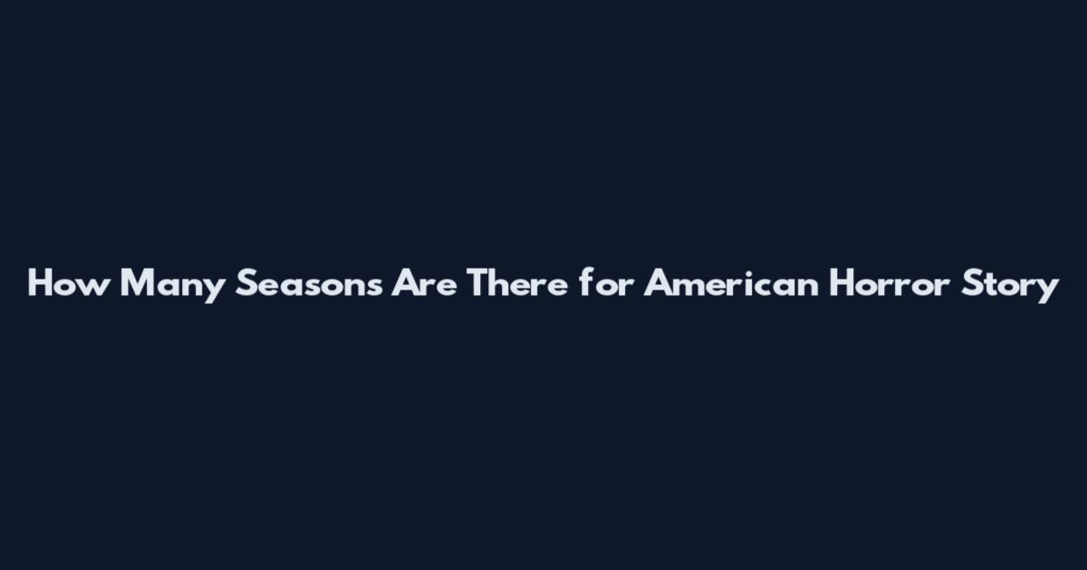 How Many Seasons Are There for American Horror Story
