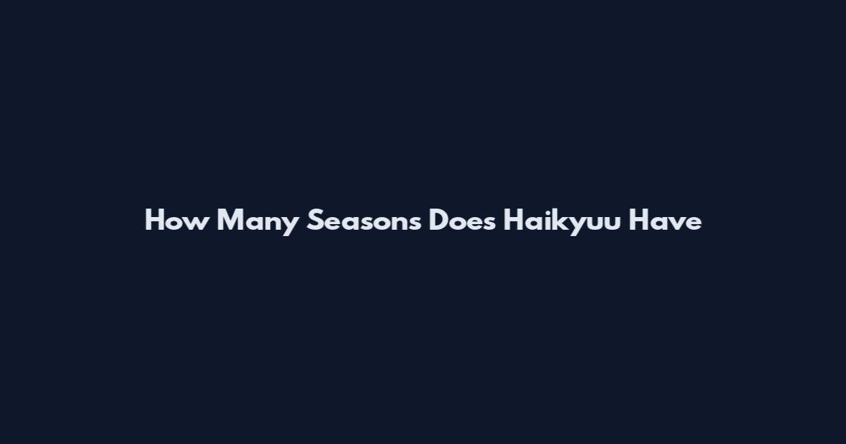 How Many Seasons Does Haikyuu Have