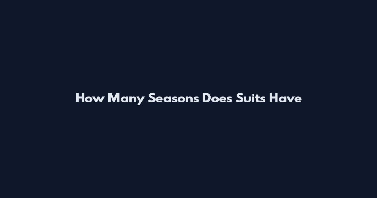 How Many Seasons Does Suits Have